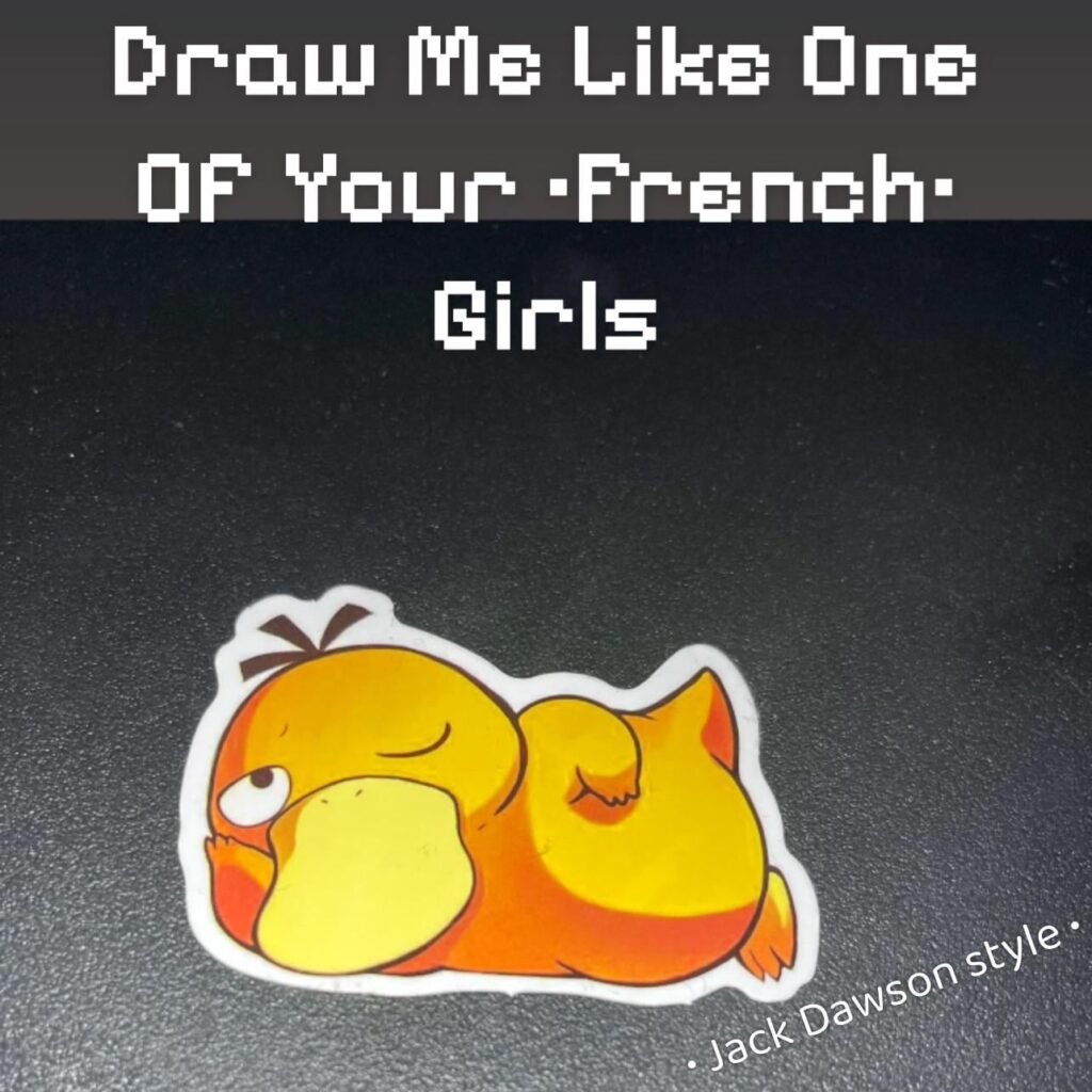 Titanic, but make it Psyduck….        •OC•