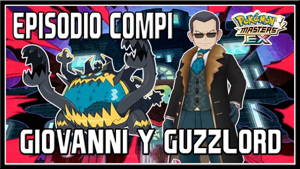 GIOVANNI Y GUZZLORD | EPISODIO COMPI + MOVIMIENTO COMPI | POKEMON MASTERS EX