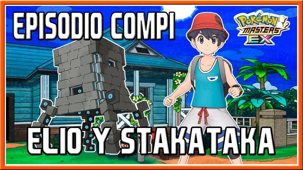 ELIO Y STAKATAKA | EPISODIO COMPI + MOVIMIENTO COMPI | POKEMON MASTERS EX