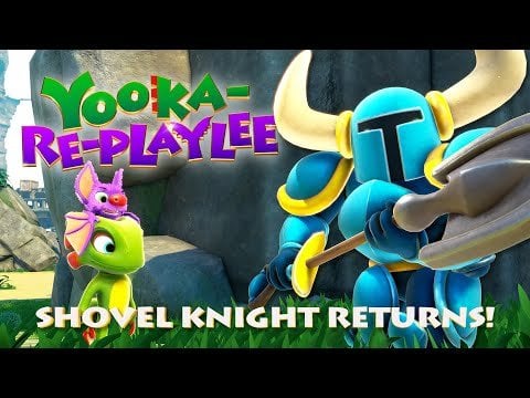Yooka-Replaylee | Shovel Knight is back!