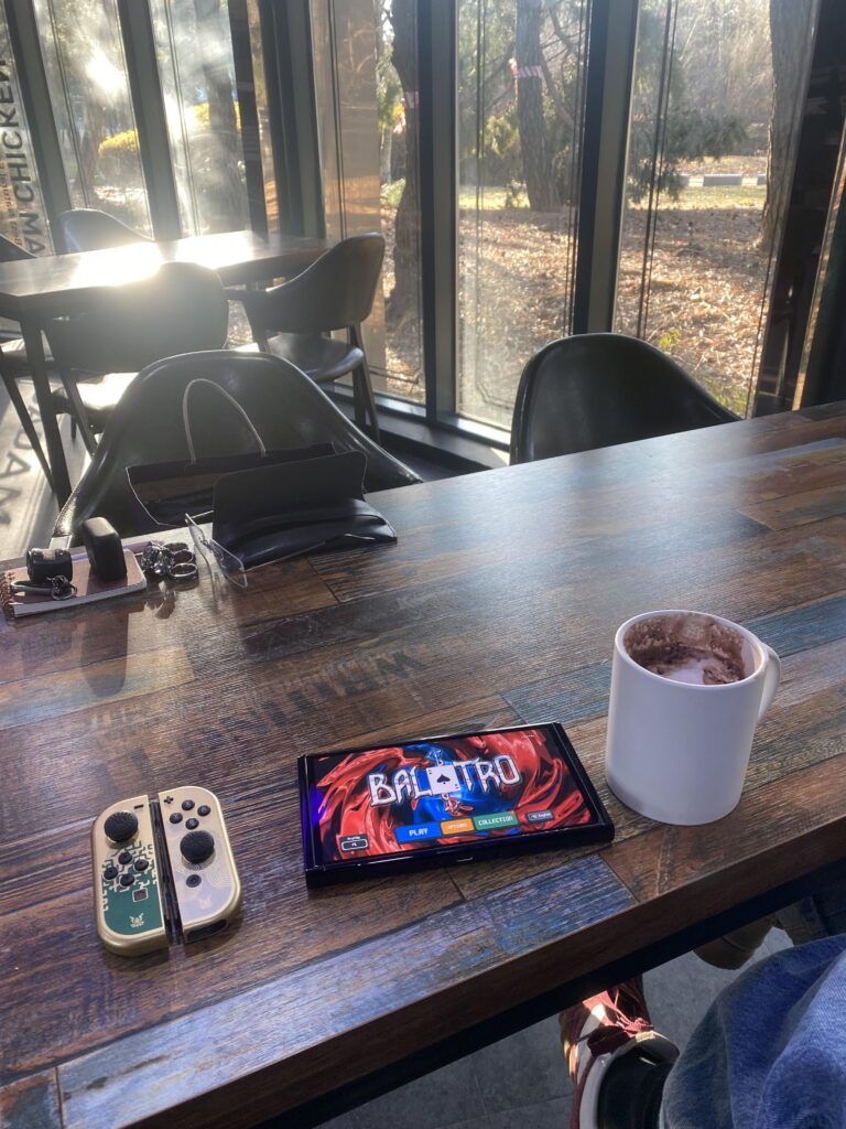 Life’s good. I recommend balatro to those who didn’t try this amazing game yet. It’s perfect for switch.