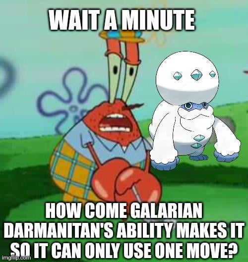 Why did Galarian Darmanitan get an ability that only lets it use one attack?