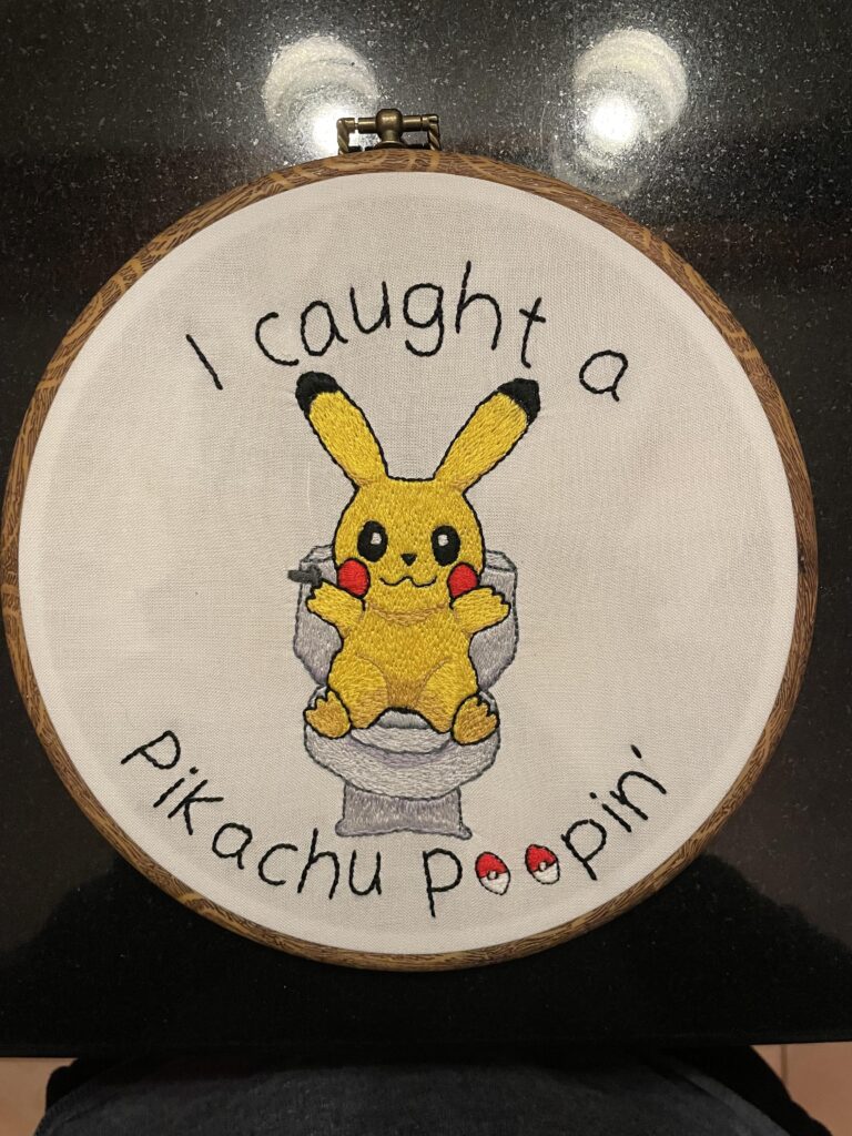 I embroidered this for my older brother who loves pikachu and poop jokes