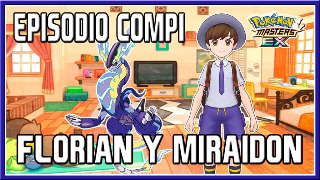 FLORIAN Y MIRAIDON | EPISODIO COMPI + MOVIMIENTO COMPI | POKEMON MASTERS EX