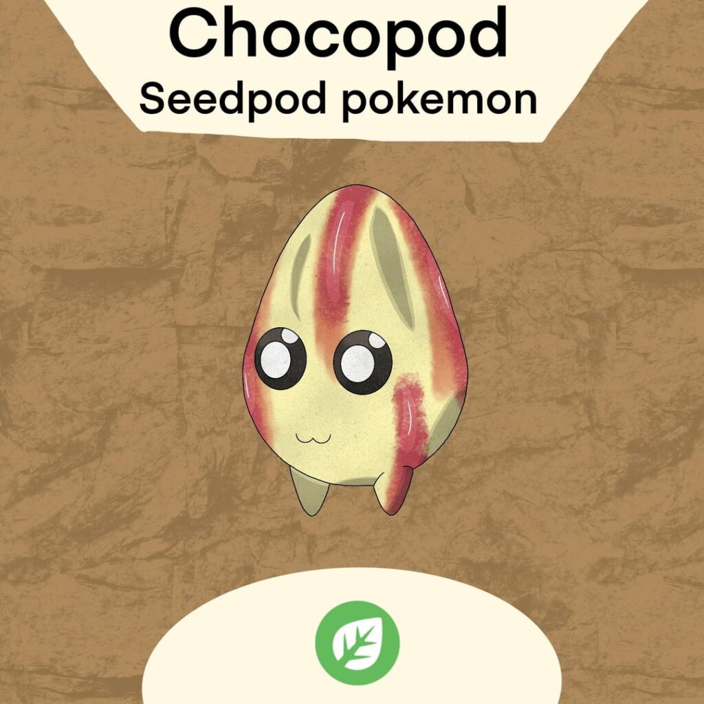 Meet my chocolate pod based Pokémon