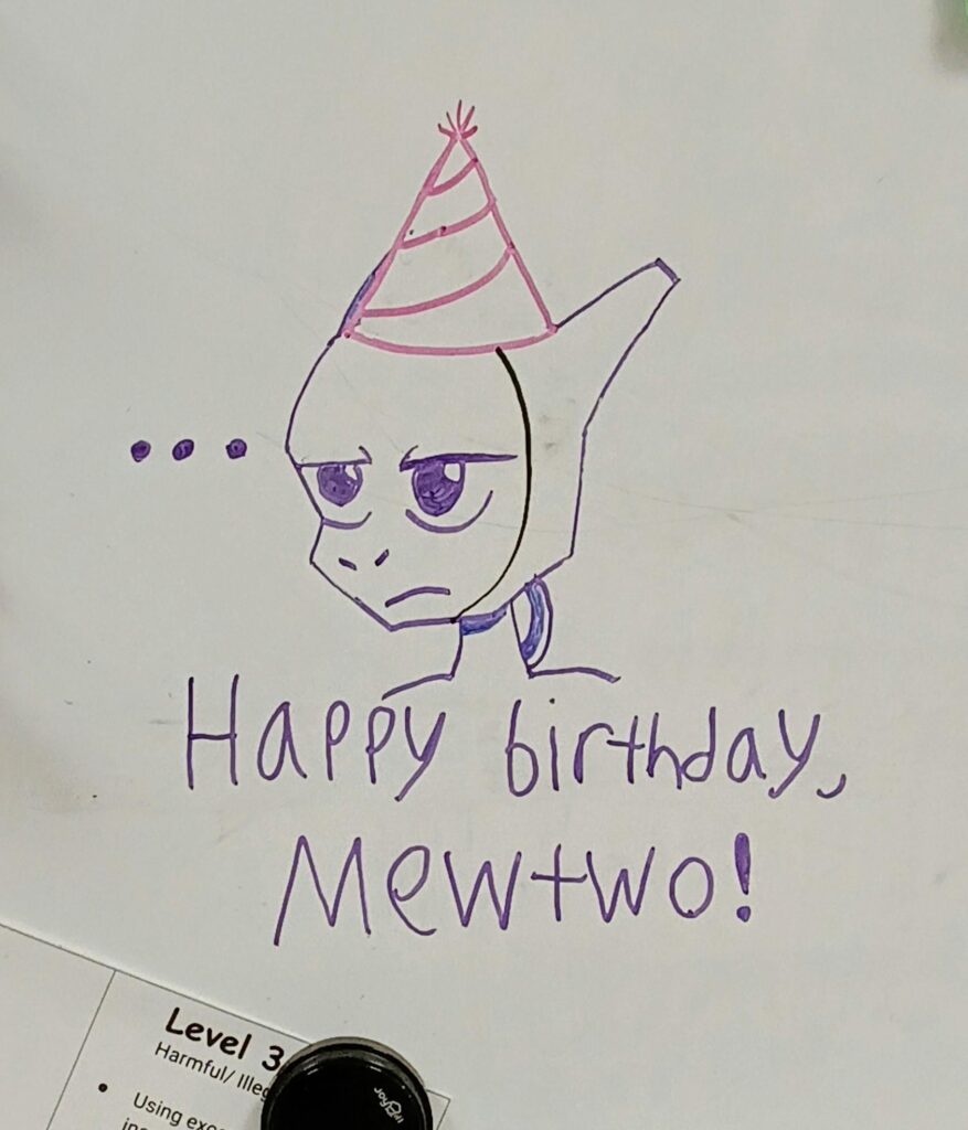 Happy birthday, Mewtwo! Whiteboard doodle I made at work.