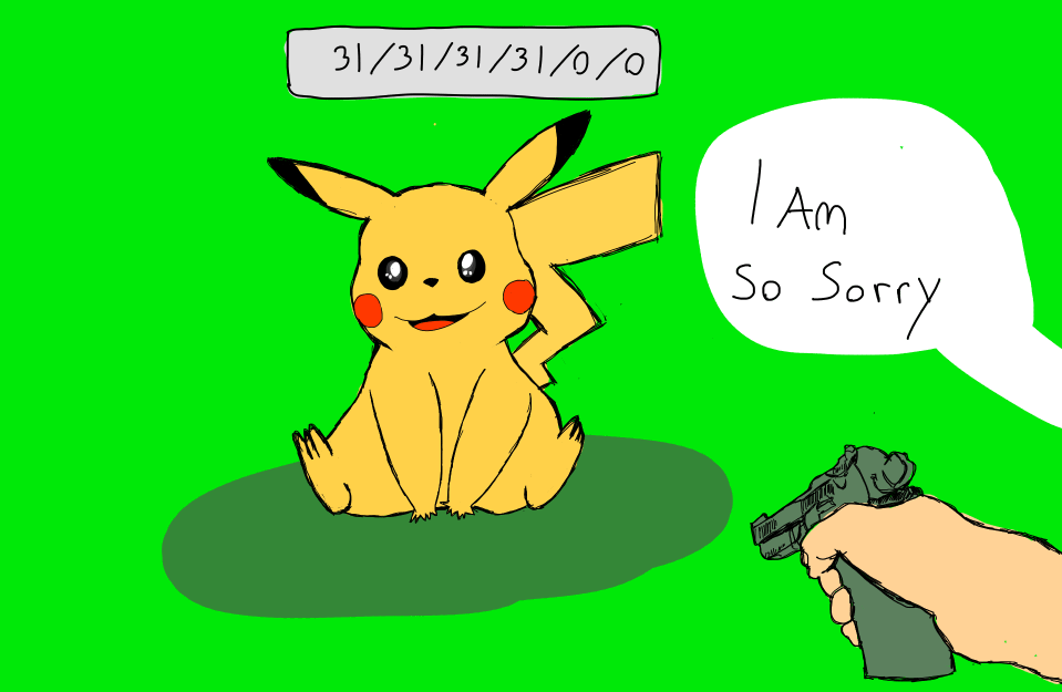 I'm sorry Pikachu.
