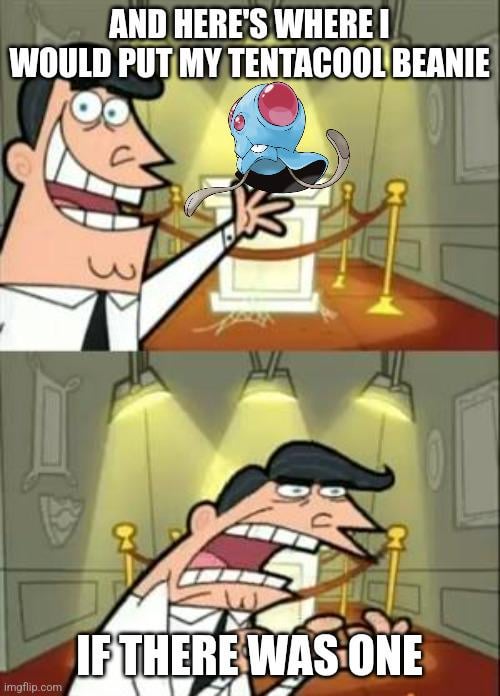 I'm surprised there isn't an official Tentacool beanie yet because if there was one I would definitely wear it