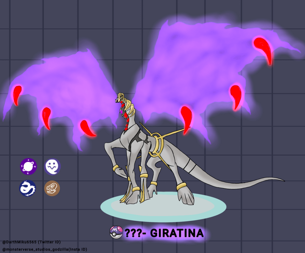 Name : GIRATINA, Type : Cosmic, Ghost, Dragon, Ancient, Lore : The first created , Even before PALKIA & DIALGA, GIRATINA was banished by ARCEUS to the DISTORTION WORLD , where she rules and controls this macabre and convoluted reality at will