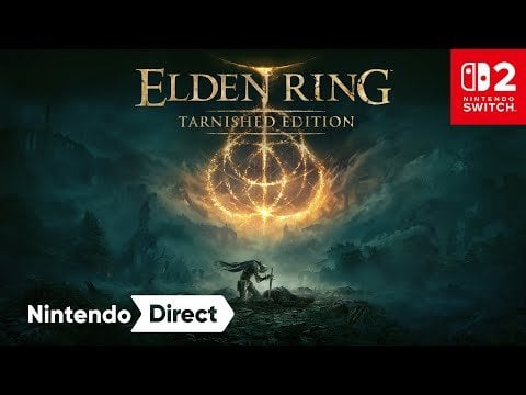 ELDEN RING Tarnished Edition - Nintendo Direct: Nintendo Switch 2