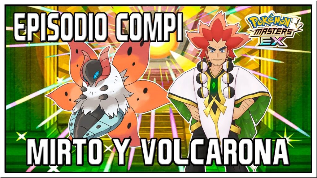 MIRTO ARCHITRAJE Y VOLCARONA | EPISODIO COMPI + MOVIMIENTO COMPI | POKEMON MASTERS EX