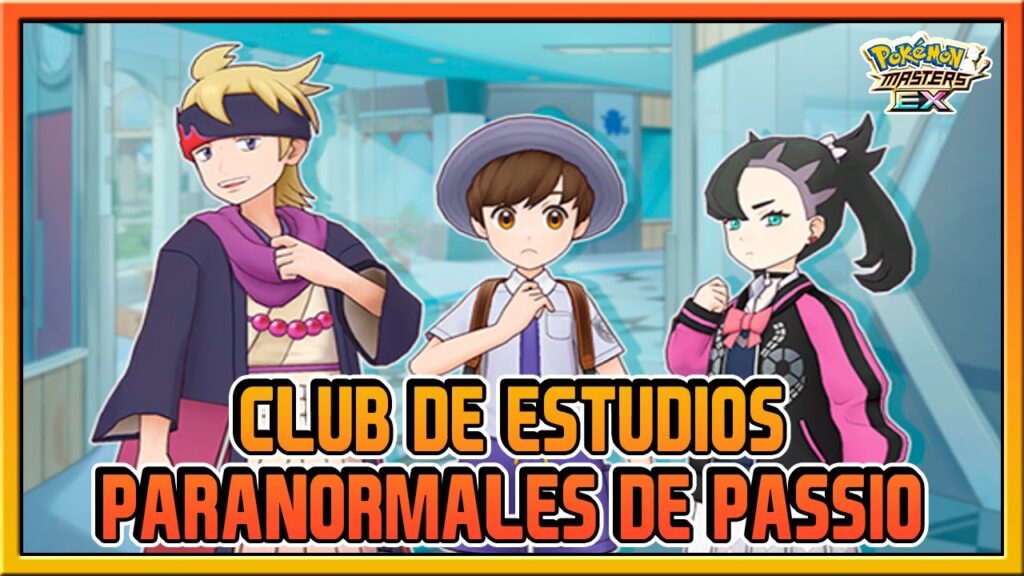 CLUB DE ESTUDIOS PARANORMALES DE PASSIO | POKEMON MASTERS EX
