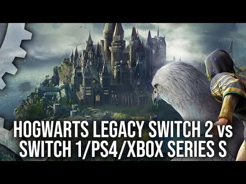 Hogwarts Legacy Switch 2 Preview: A Huge Leap Over Switch 1, But What About Series S And PS4?