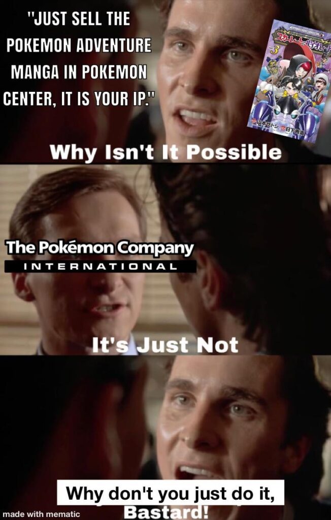 You telling me the biggest place for Pokemon-related items doesn't sell any Pokemon manga? (OC)