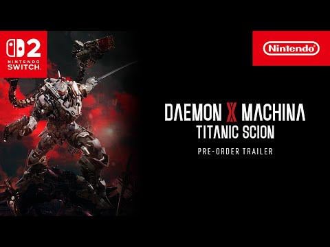 Daemon X Machina: Titanic Scion – Pre-order Trailer – Nintendo Switch 2