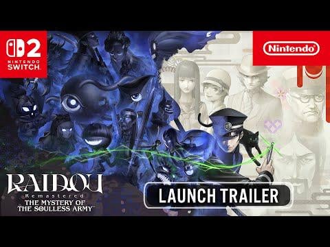 RAIDOU Remastered: The Mystery of the Soulless Army – Launch Trailer – Nintendo Switch 2