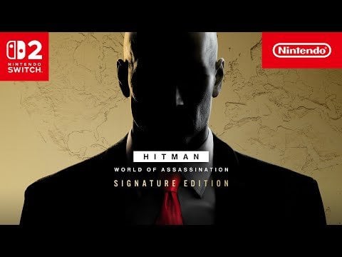 HITMAN World of Assassination - Signature Edition – Launch Trailer – Nintendo Switch 2
