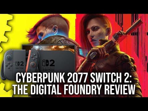 [Digital Foundry] Cyberpunk 2077 On Switch 2 Works Well - But What About The Phantom Liberty?