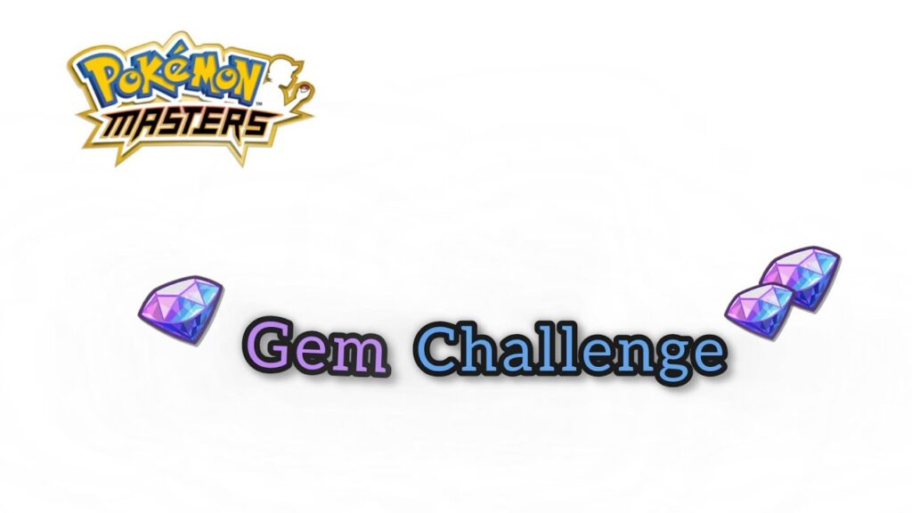 Pokemon Masters Ex | Gem Challenge |