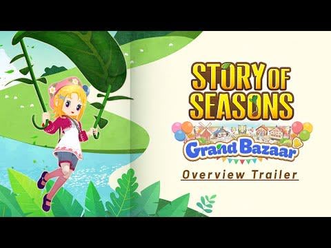 STORY OF SEASONS: Grand Bazaar | Overview Trailer