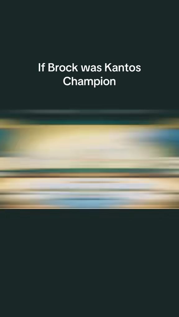 If Brock was Kanto’s Champion