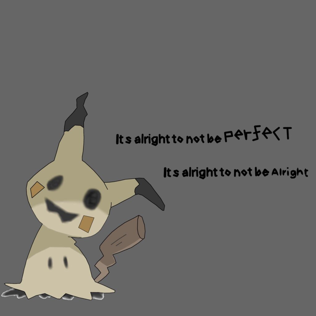 Mimikyu shares some advice from its void.