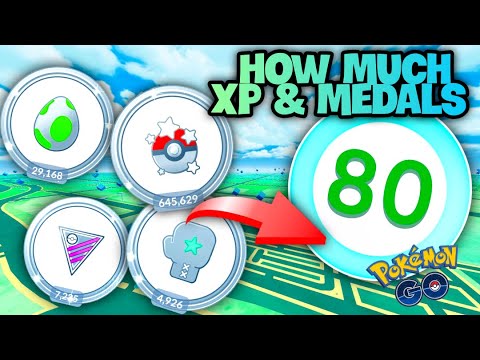*HOW MUCH XP FROM LVL 50-80 & ALL MY XP + MEDALS* Pokemon GO