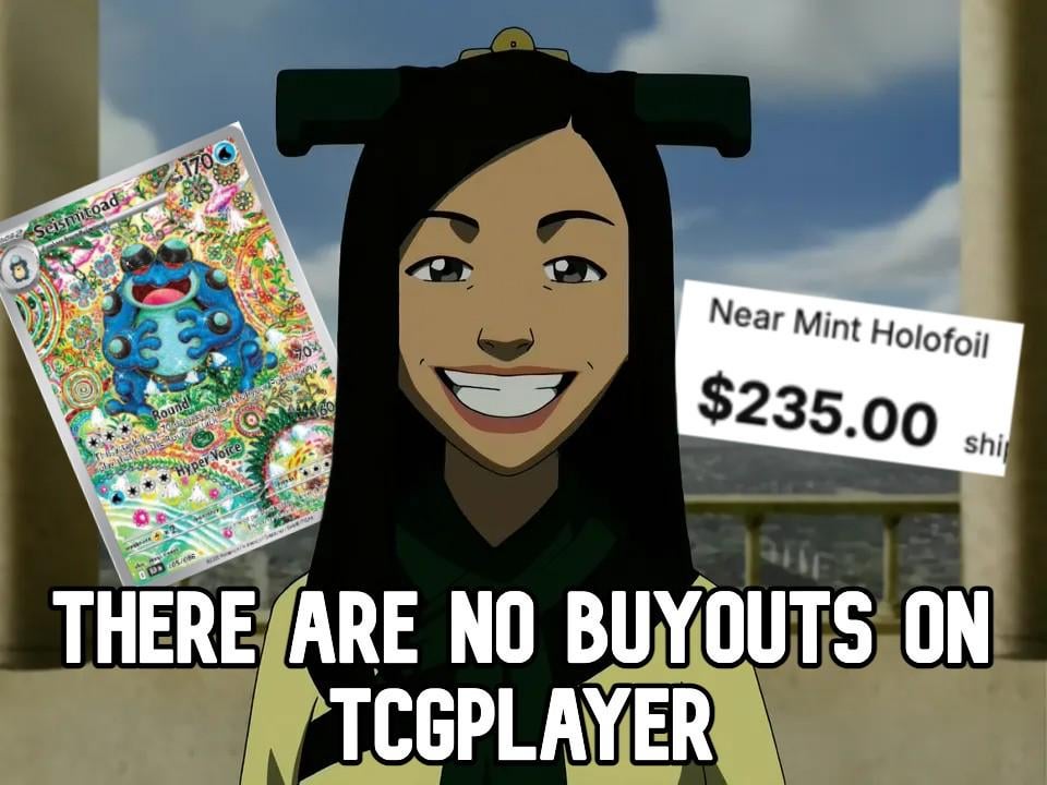 There are no buyouts on tcgplayer