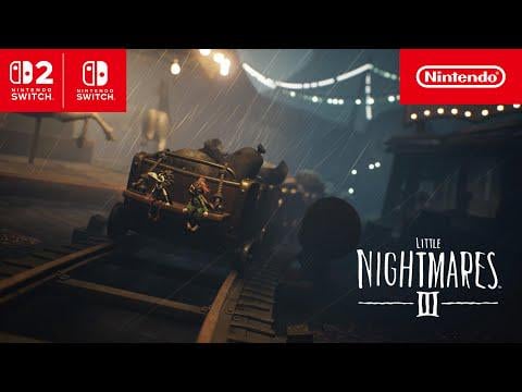 Little Nightmares III – "You're in for a Ride" Pre-order Trailer – Nintendo Switch 2