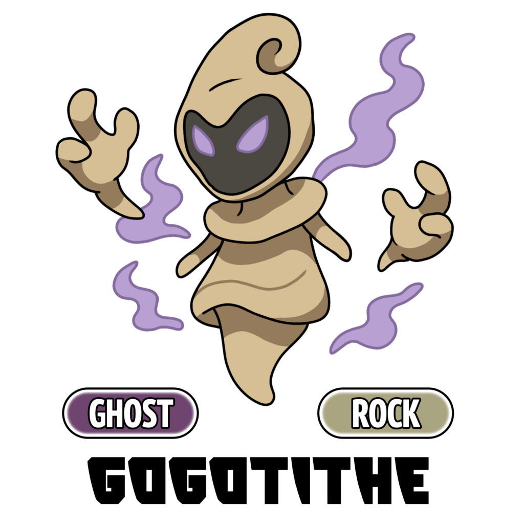 Gogotithe, the Spiral Pokemon. Inspired by the Gogottes that can be found naturally occuring in France. It specializes in defense and stall with its new hidden ability, Dust Cloak, which makes it immune to status moves while inside a sandstorm.