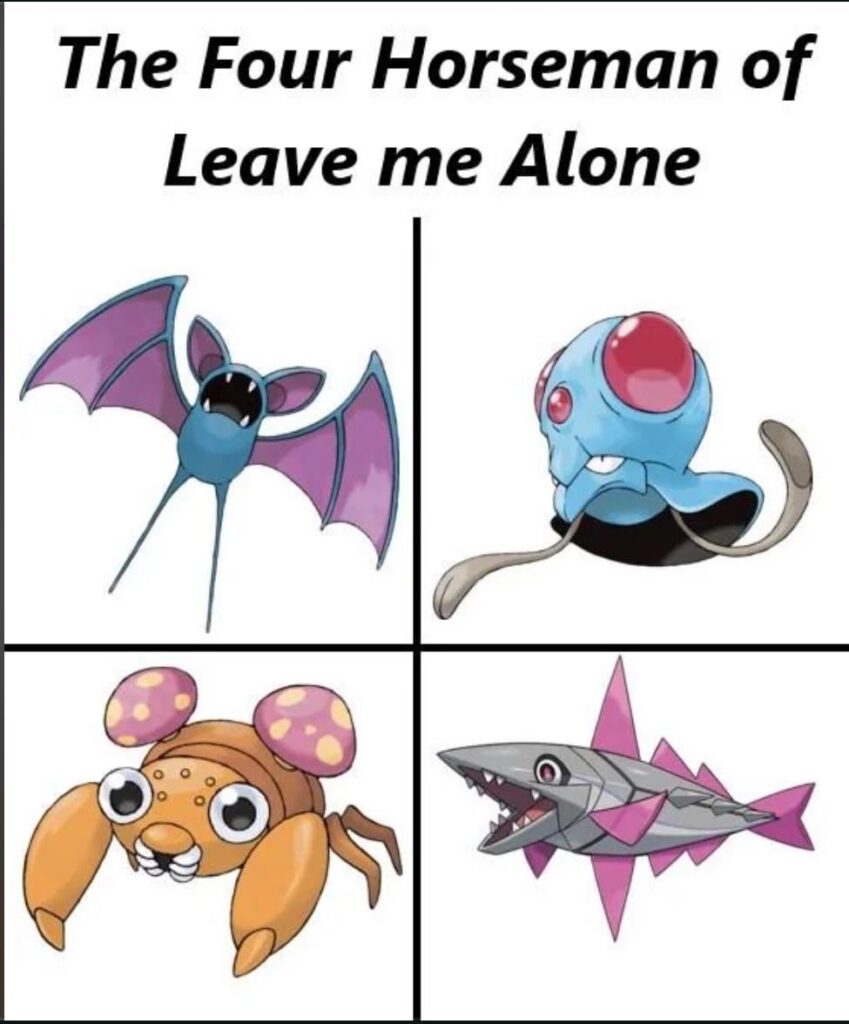 Which pokemon will NOT leave you alone?