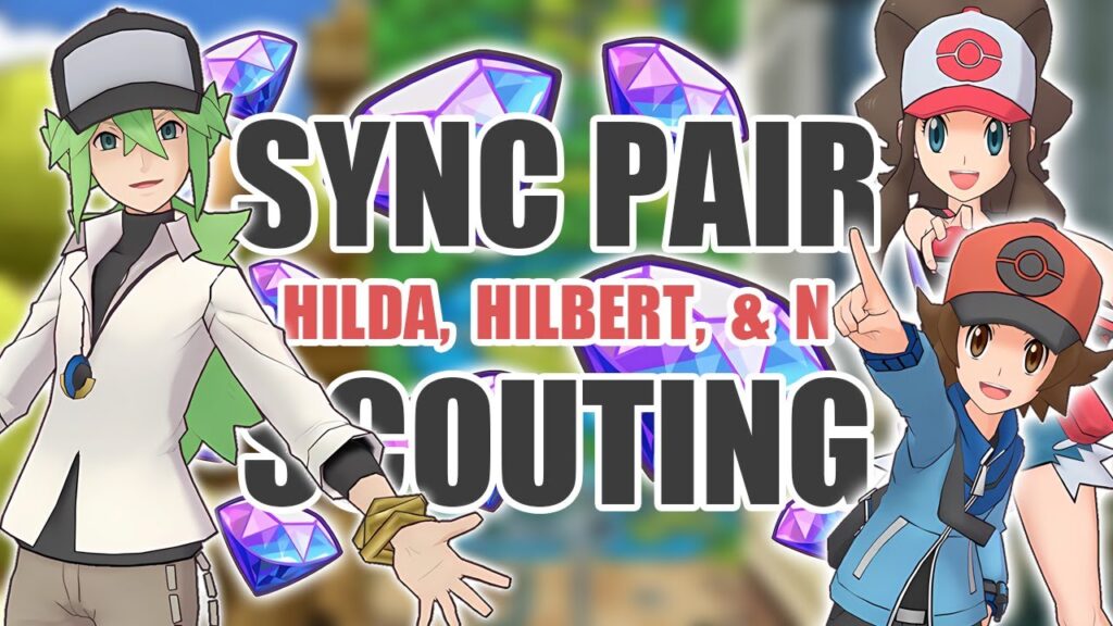 [Pokemon Masters EX] OH NO TRIPLE VARIETY | Sync Pair Scout - Hilda, Hilbert, & N (Forces of Nature)