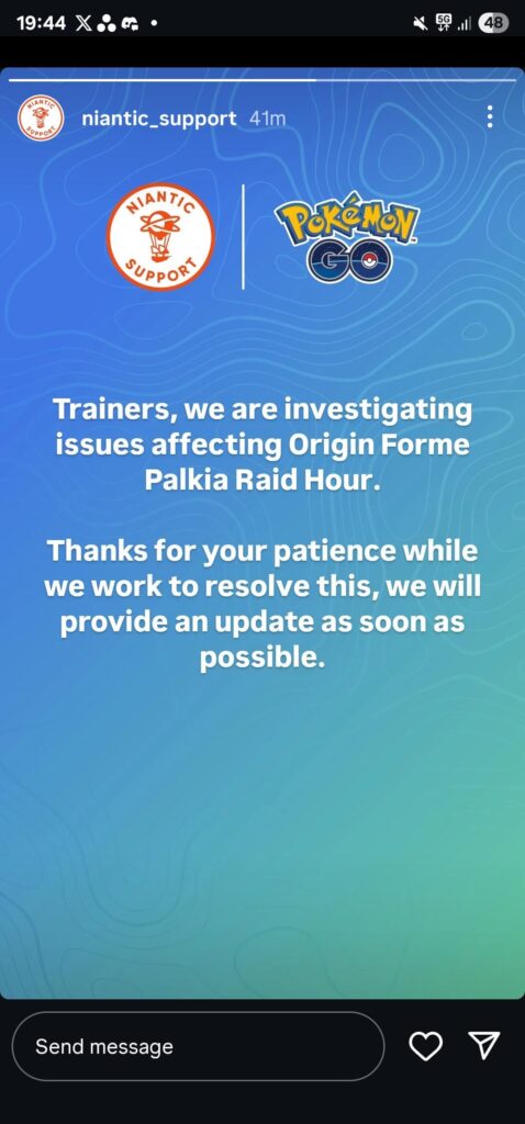Trainers, we are investigating issues affecting Origin Forme Palkia Raid Hour