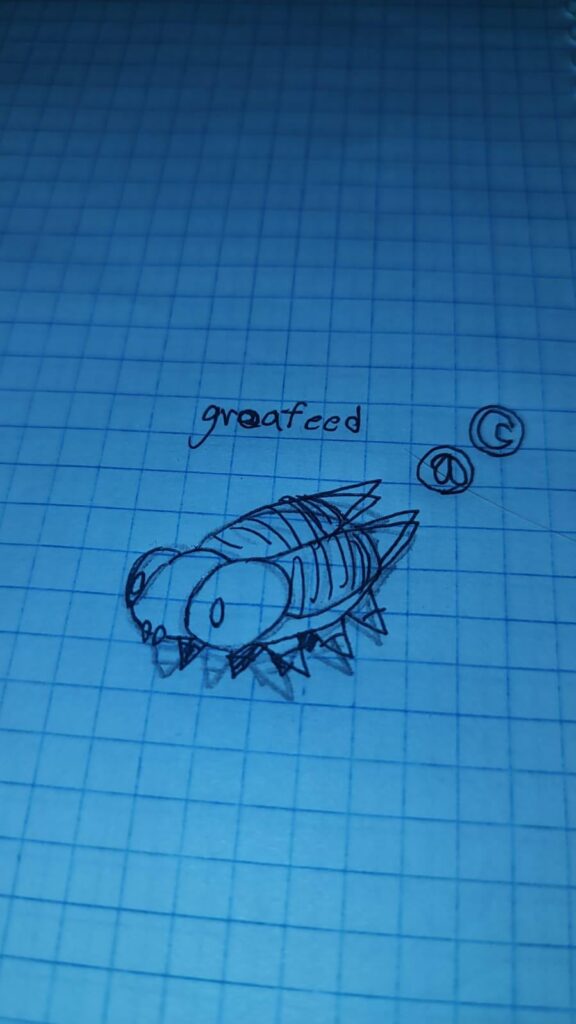 here is my fakemon: Groafeed, the eater pokemon! a bug dark type. What do you think?
