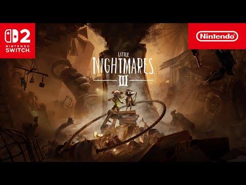 Little Nightmares III – Pre-order Trailer – Nintendo Switch 2