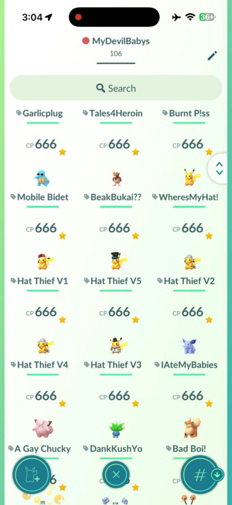 Anyone else give their CP 666 Pokémon funny and gross names??