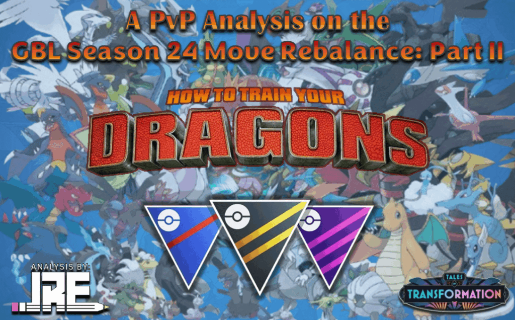 A PvP Analysis on the GBL Season 24 Move Rebalance: Part 2 - Here There Be Dragons!
