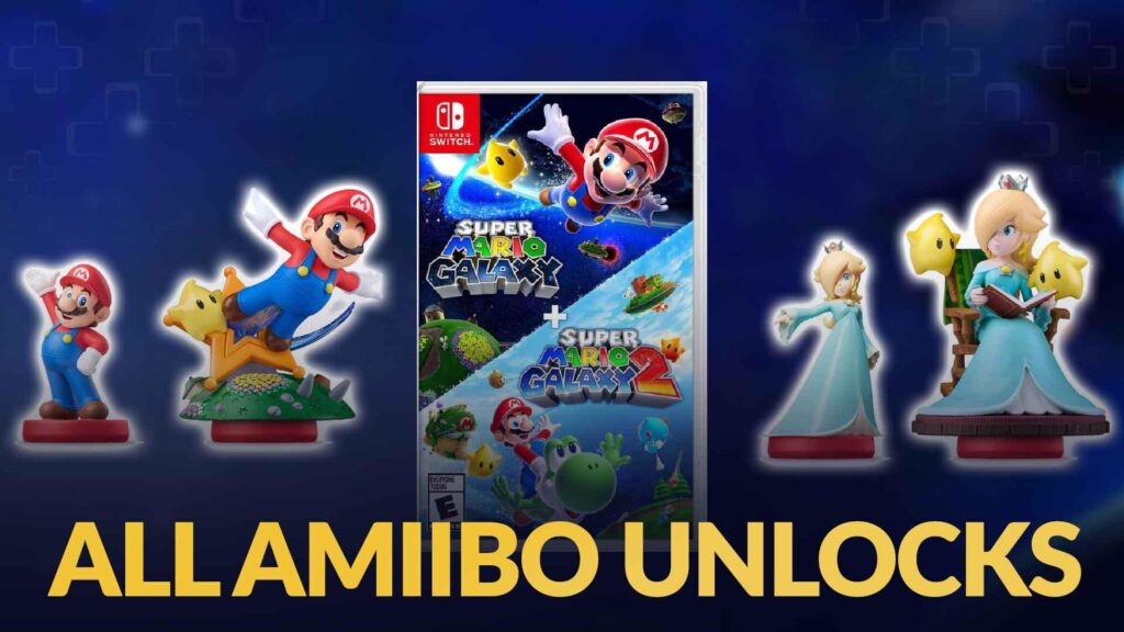 Guide - All amiibo Unlocks in Super Mario Galaxy 1 & 2