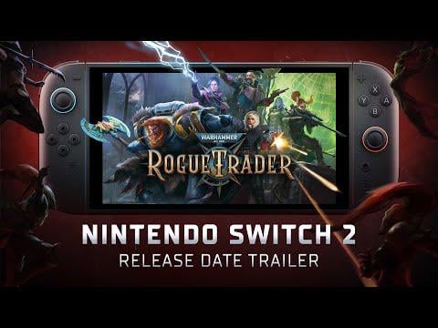 Nintendo Switch 2 Release Date Trailer | Warhammer 40,000: Rogue Trader