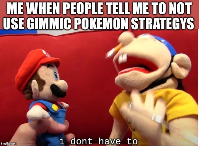 I’ll Use Gimmick Teams All I Want