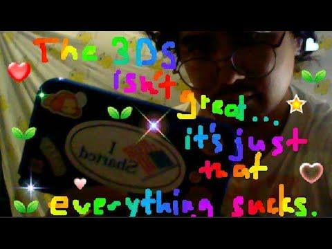 The 3DS isn't great... it's just that everything sucks.