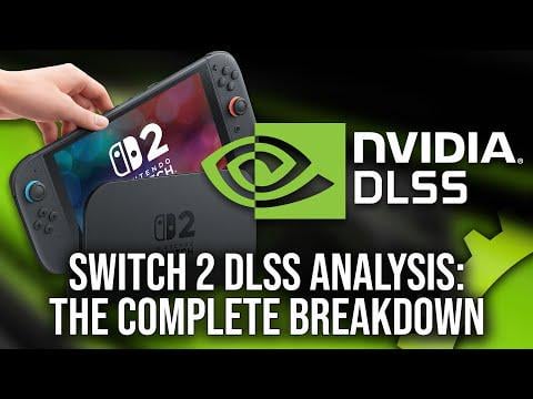 Digital Foundry: Nintendo Switch 2 DLSS Image Quality Analysis: "Tiny" DLSS/Full-Fat DLSS Confirmed