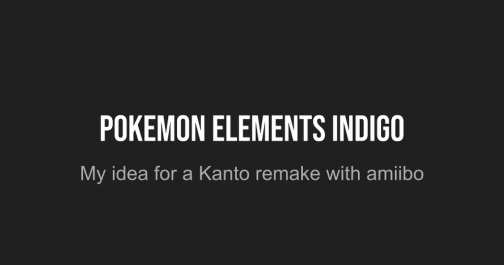 My concept for a Kanto Remake with major amiibo compatibility
