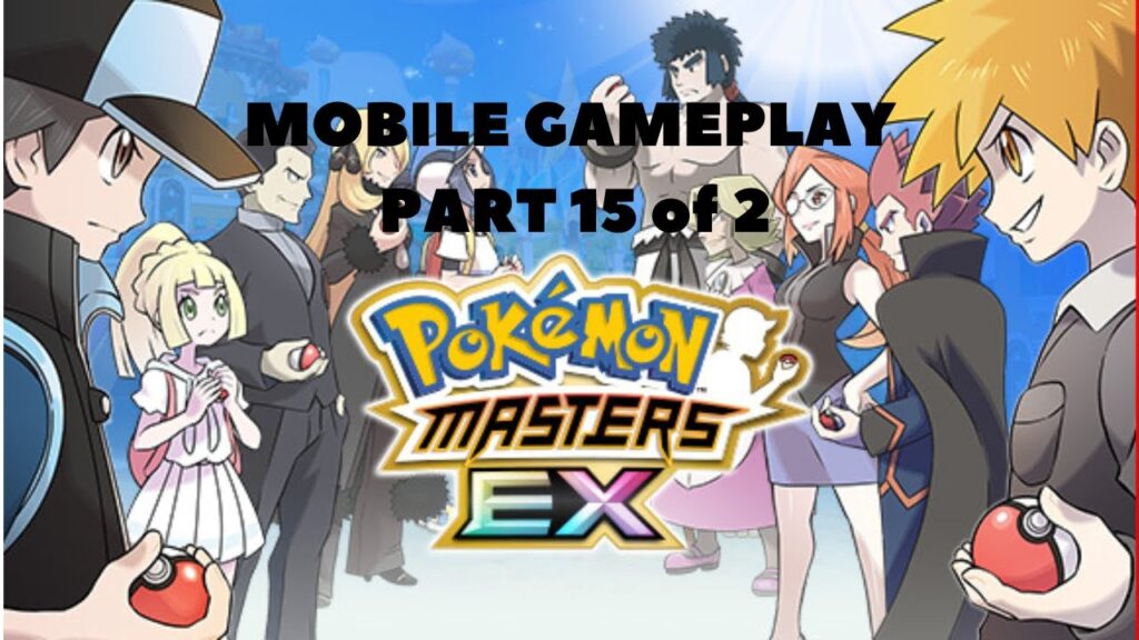 Pokemon Masters EX - Mobile Gameplay Ep15 of 2