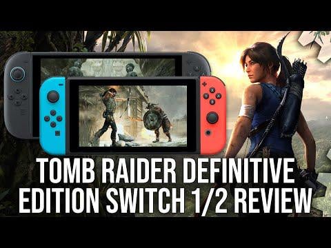 Digital Foundry: Tomb Raider Definitive Edition Switch 1/Switch 2 Review - Big Downgrades vs PS3/PS4