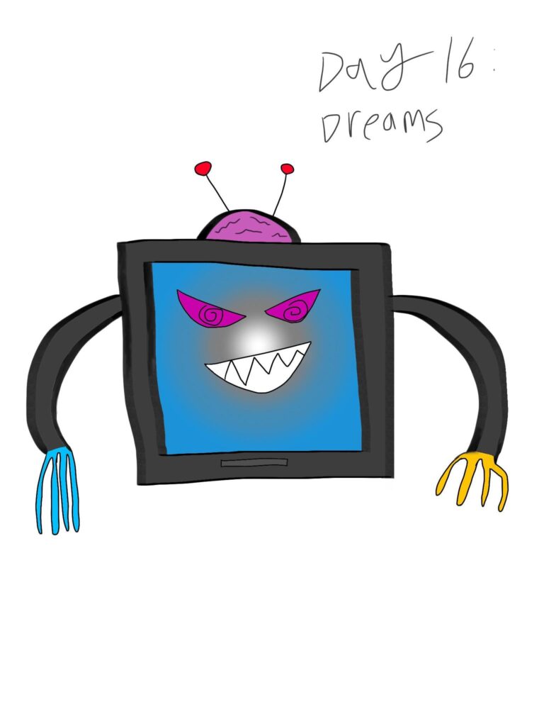 Day 16 of Faketober: Dreams