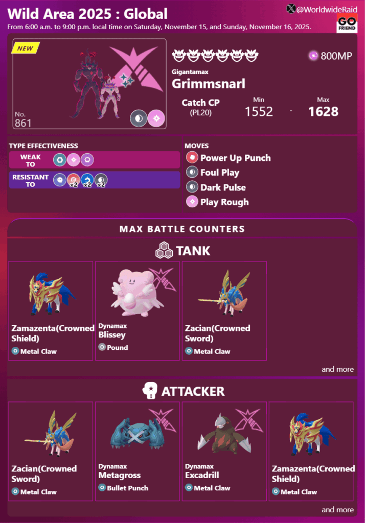Pokémon GO Wild Area 2025 : Global-Max Battles｜From 6:00 a.m. to 9:00 p.m. local time on Saturday, November 15, and Sunday, November 16, 2025.(TIER6: Gigantamax Grimmsnarl / Worldwide debut! (Shiny too!))