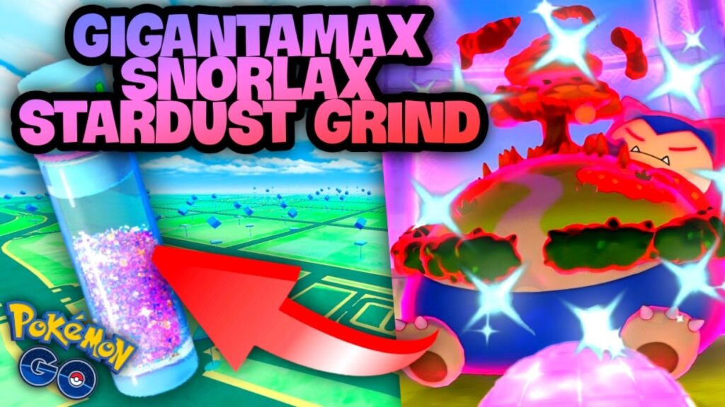 *STARDUST GRIND TIME W/ SHINY GIGANTAMAX SNORLAX DAY* Pokemon GO time to stack up