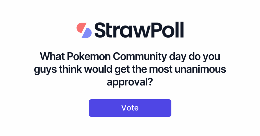 What Community Day do you guys think would get the most Unanimous hype?