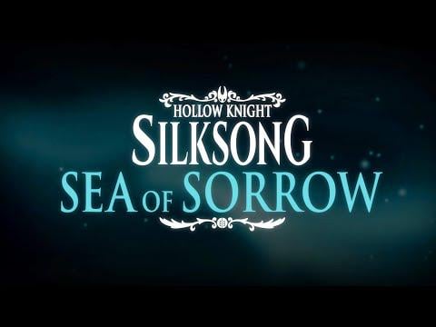 Hollow Knight: Silksong - Sea of Sorrow Teaser